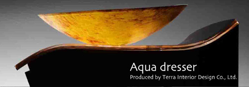 「Aqua dresser」 アクア・ドレッサー